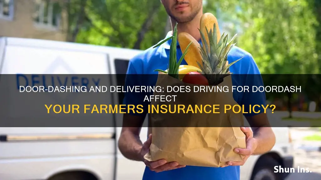 does farmers insurance driving for doordash raise insurance