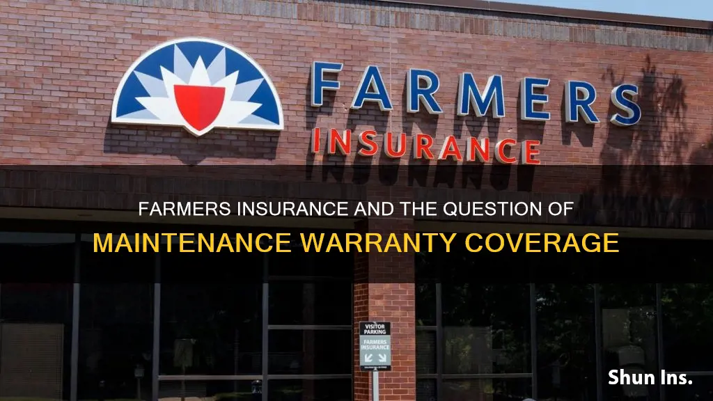 does farmers insurance have a maintenance warrenty