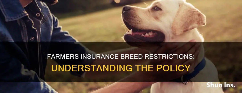 does farmers insurance have breed restrictions