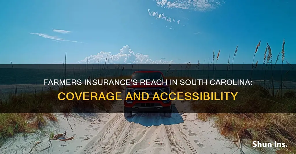 does farmers insurance write in South Carolina