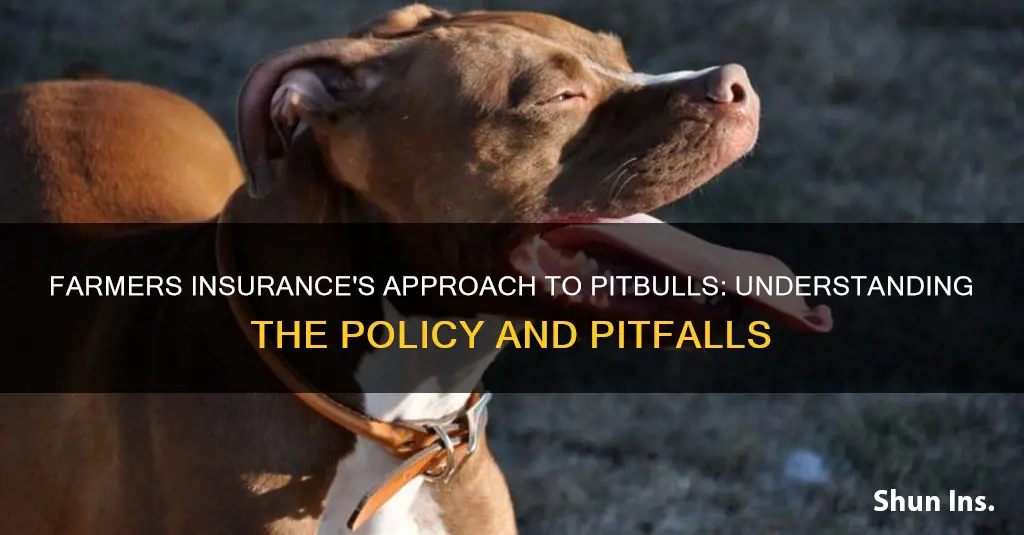 does farmers insure pitbulls