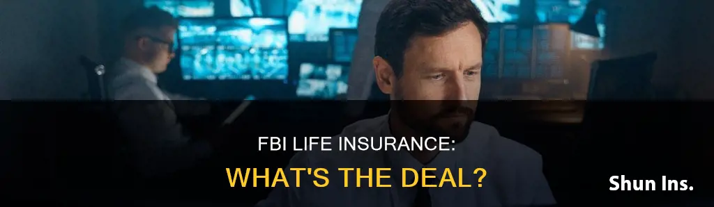 does fbi get life insurance