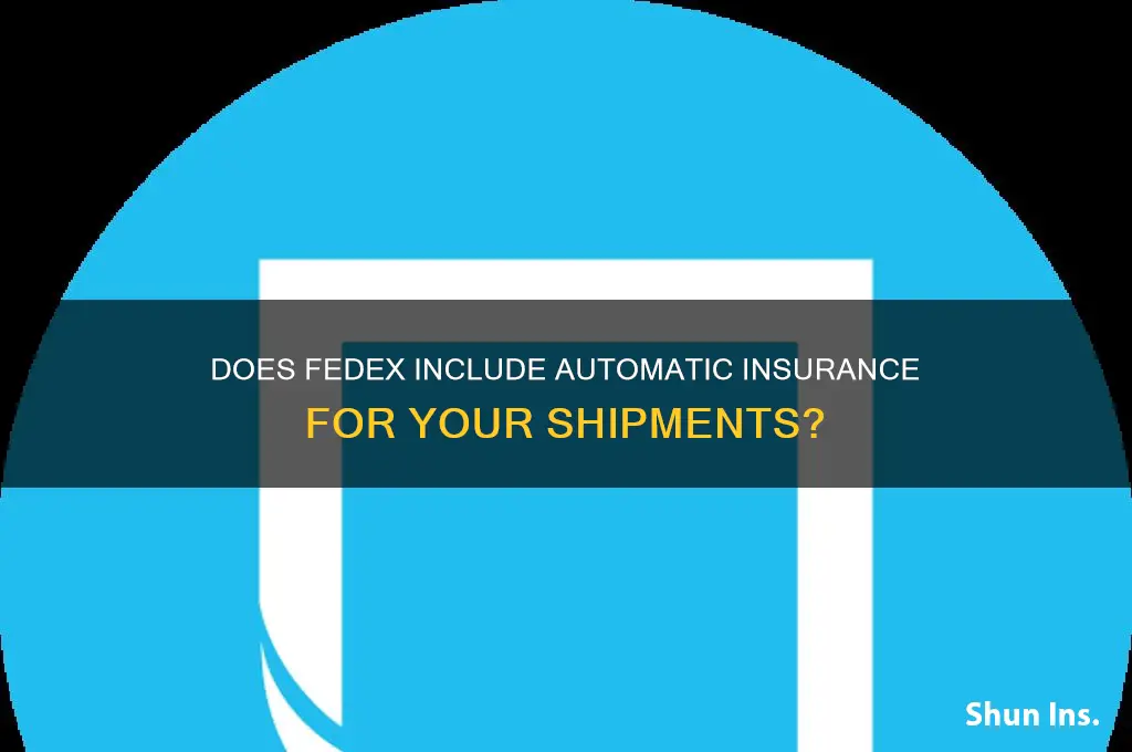 does fedex have automatic insurance