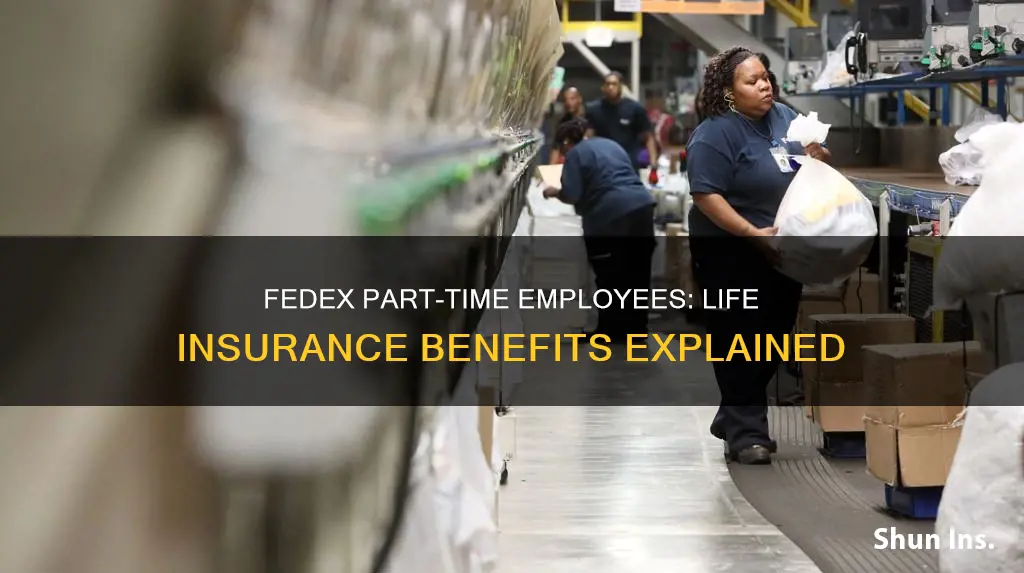 does fedex have life insurance on its part time employees