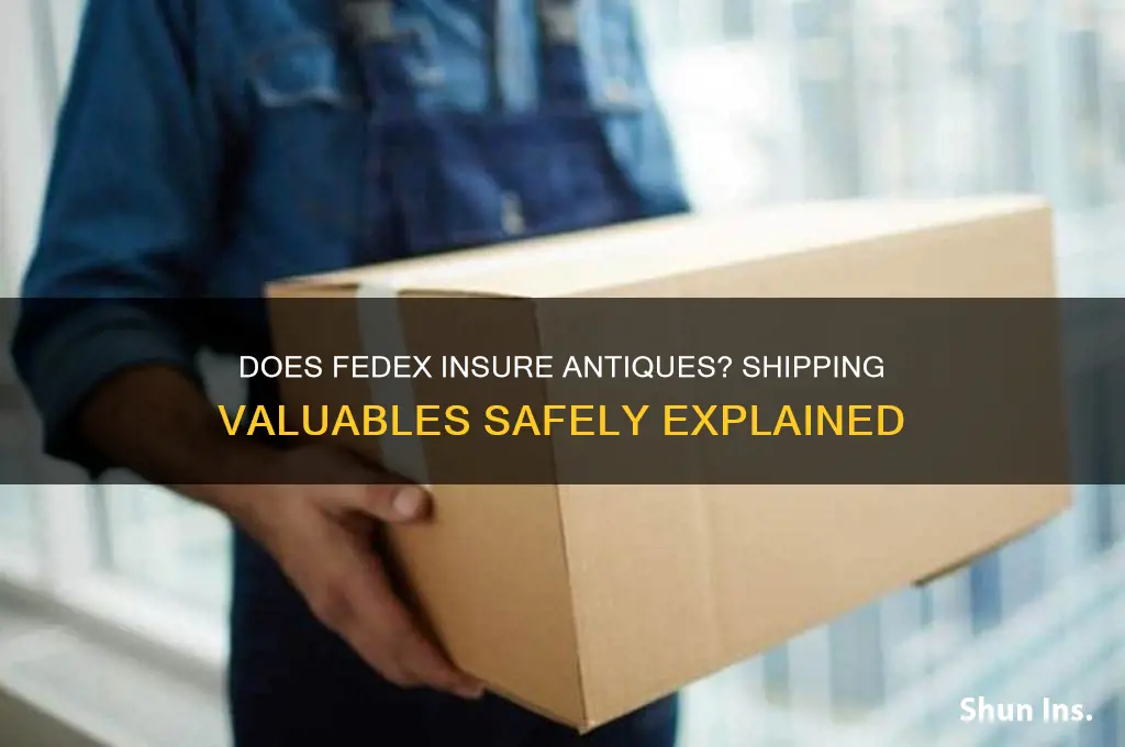 does fedex insure antiques
