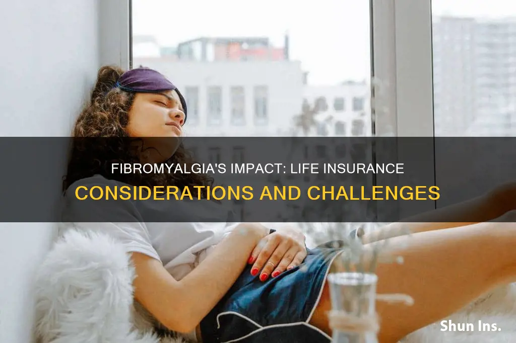 does fibromyalgia affect life insurance