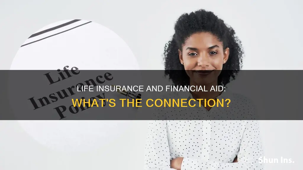 does financial aid count life insurance