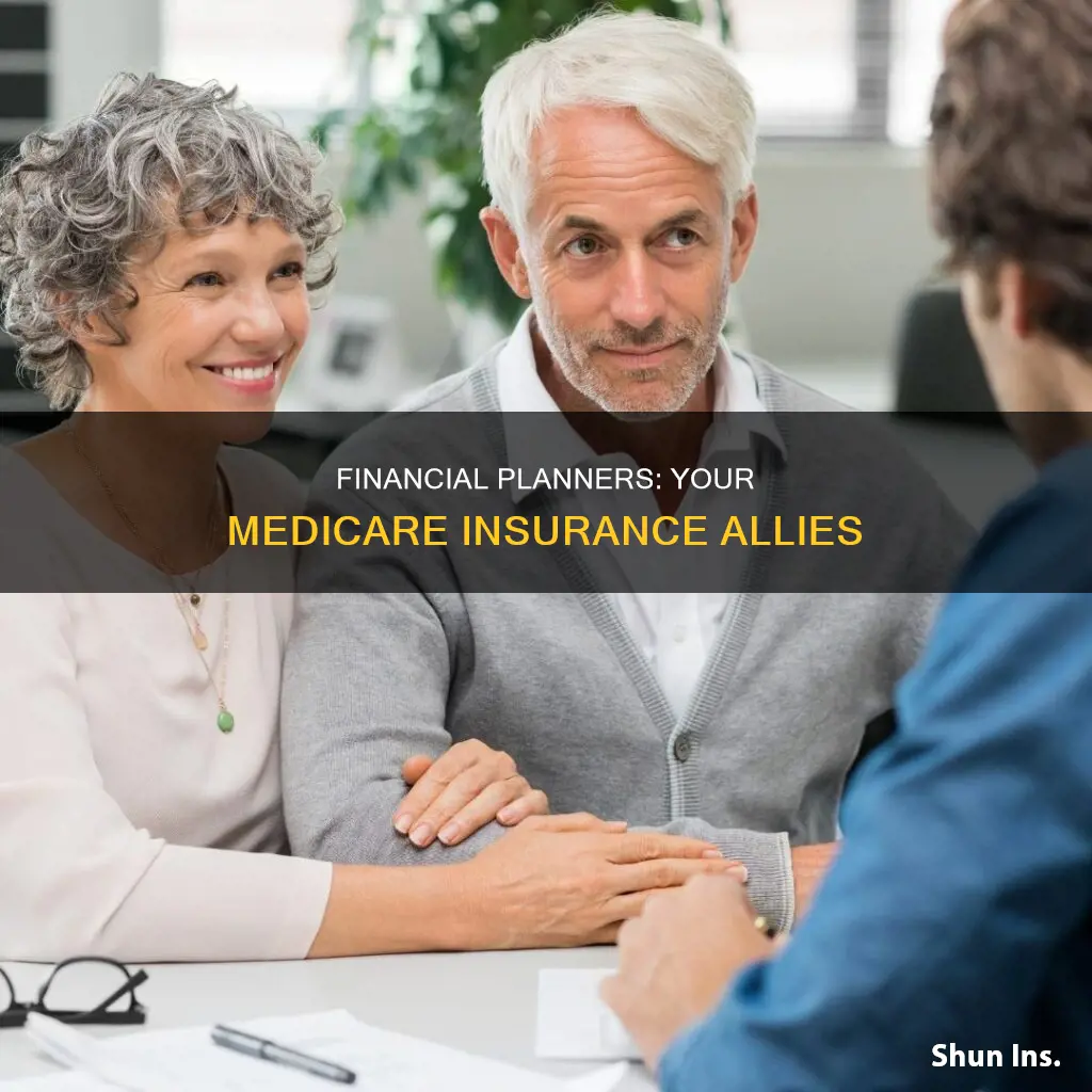 does financial planner help with medicare insurance