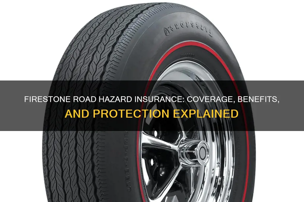 does firestone have road hazard insurance