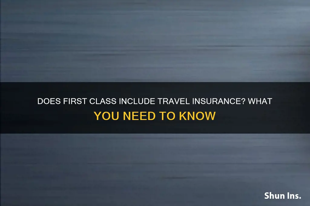 does first class come with insurance