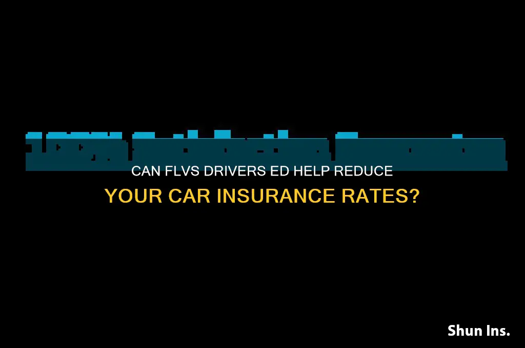 does flvs drivers ed lower insurance