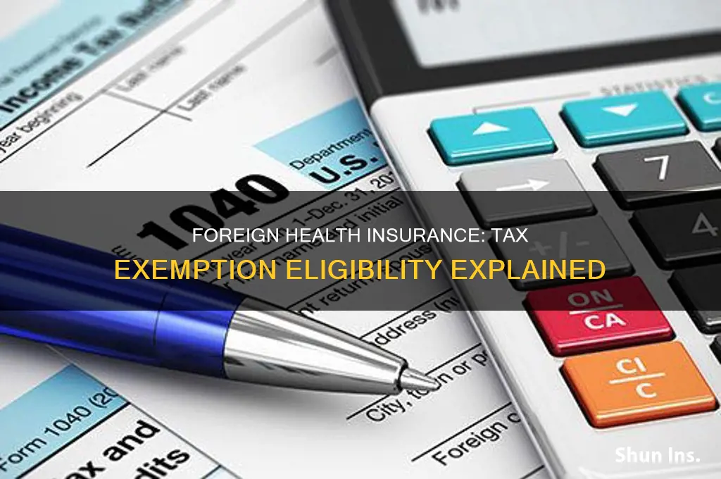 does foreign health insurance qualify for tax exemption