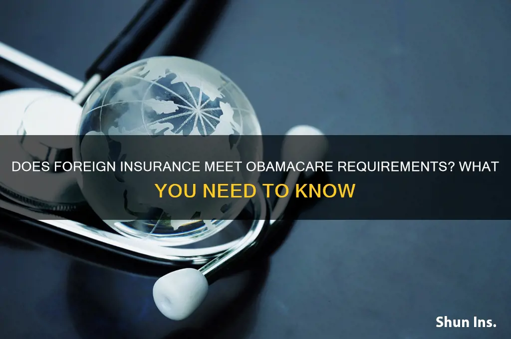 does foreign insurance qualify under obamacare