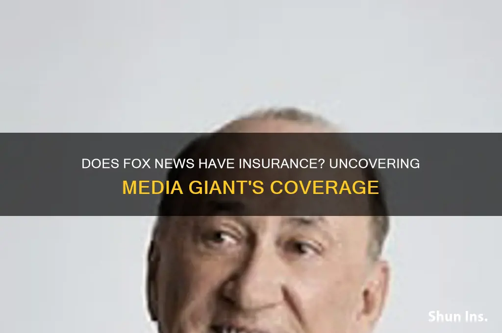 does fox news have insurance