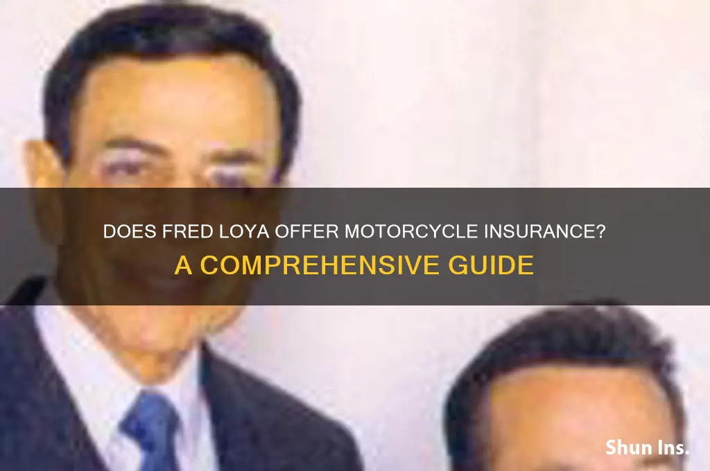 does fred loya have motorcycle insurance