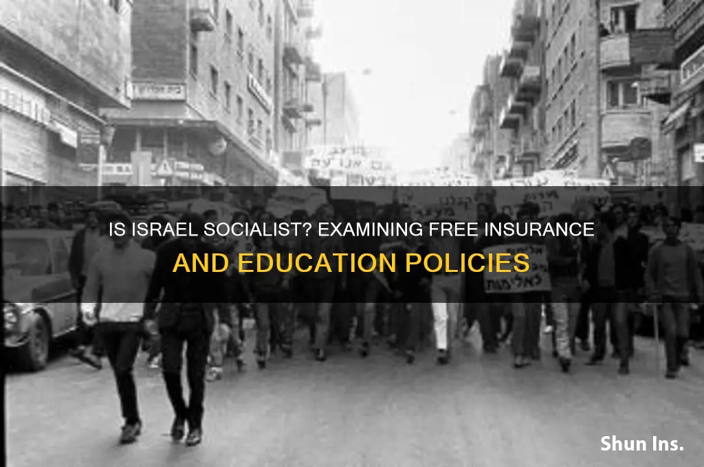 does free insurance and education qualify israel as socialist