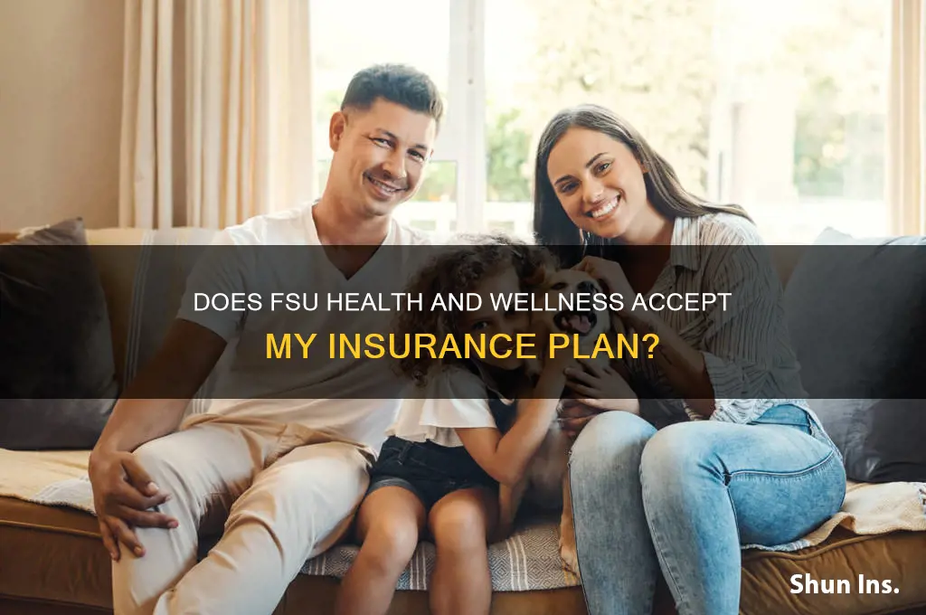 does fsu health and wellness cover my insurance