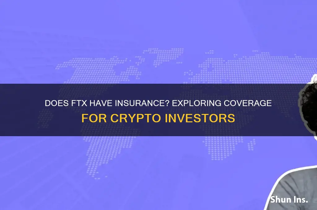 does ftx have insurance