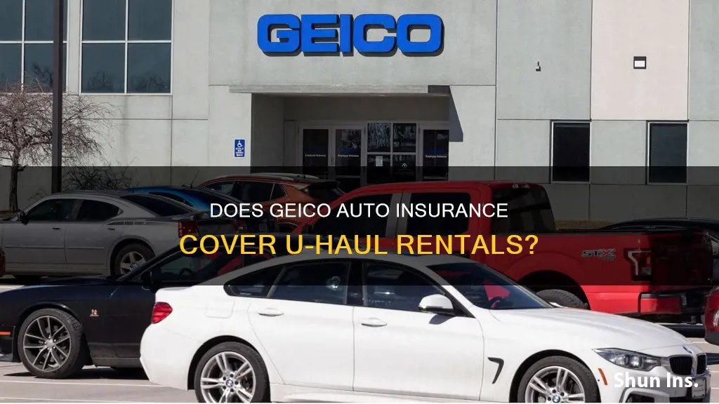 does geico auto insurance cover uhaul