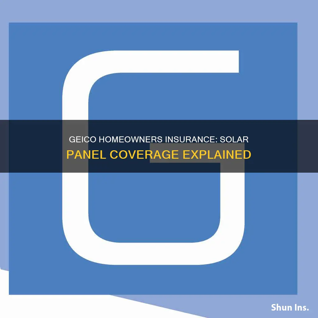does geico homeowners insurance cover solar panels