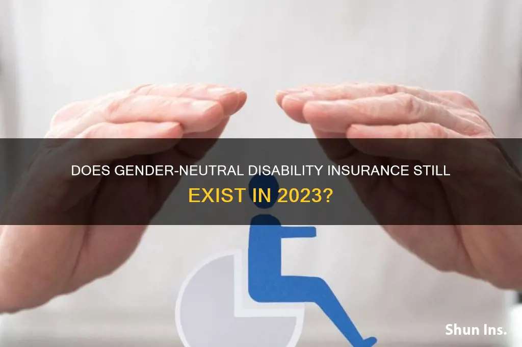 does gender neutral disabiity insurance still exist