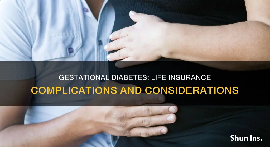 does gestational diabetes affect life insurance