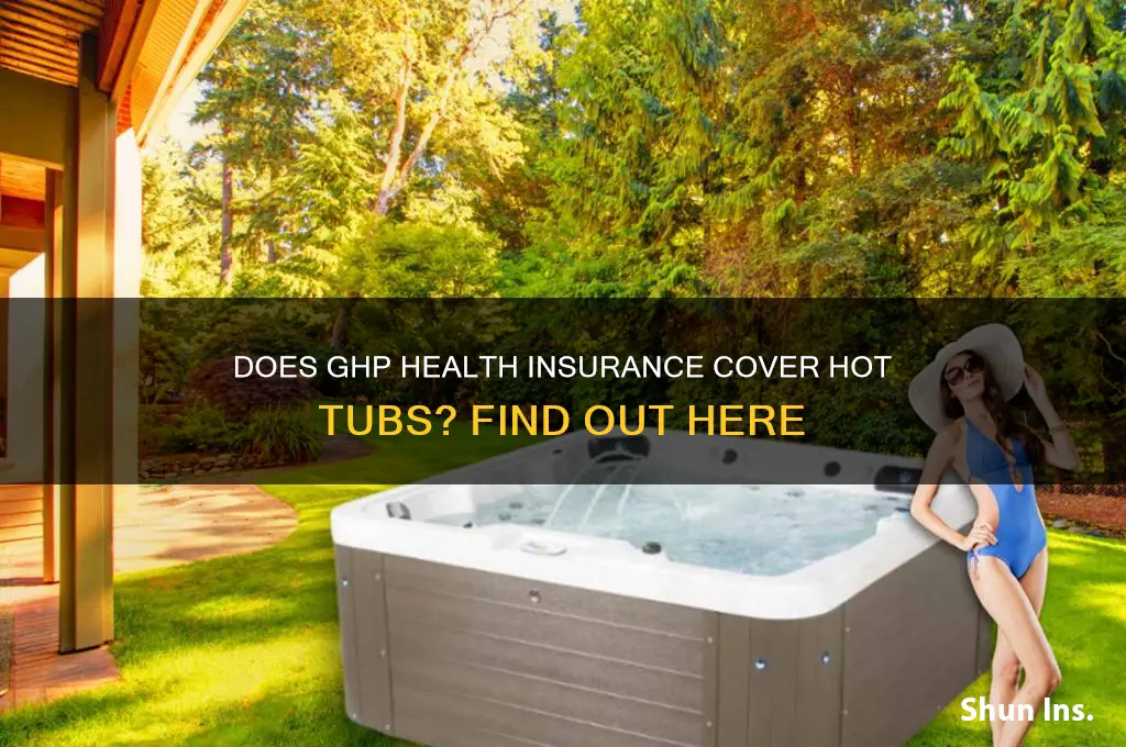 does ghp health insurance cover hot tubs