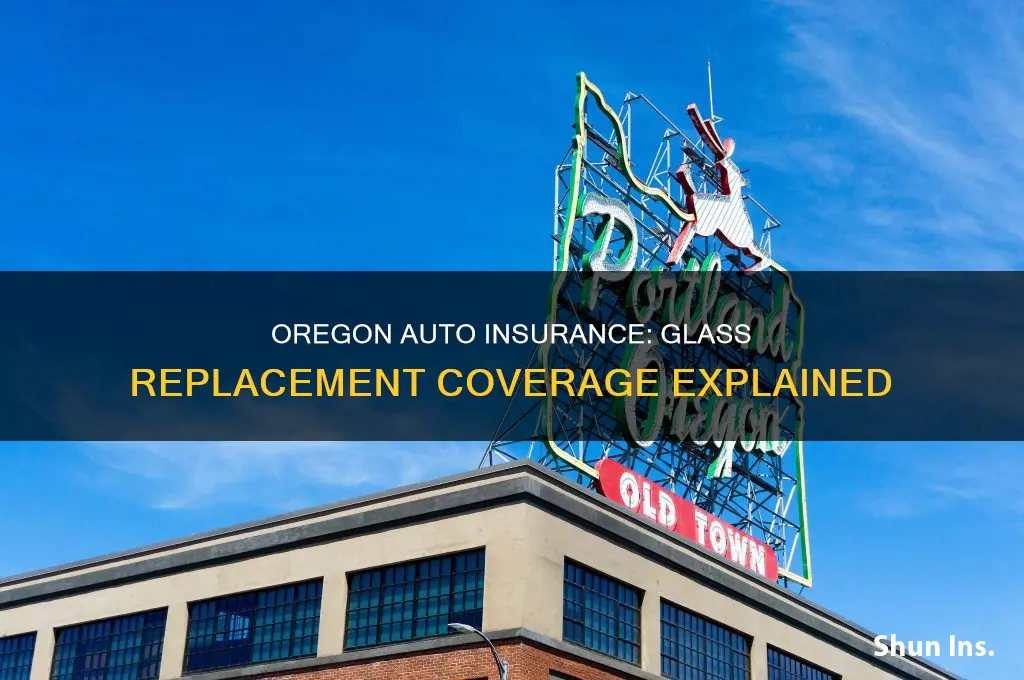 does glass have to be replaced by insurance oregon