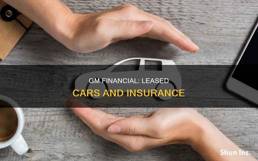 does gm financial force insurance on leased vehicles