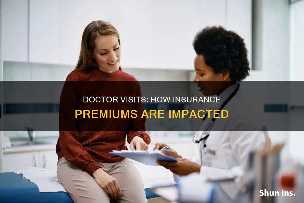 does going to the doctor increase your insurance