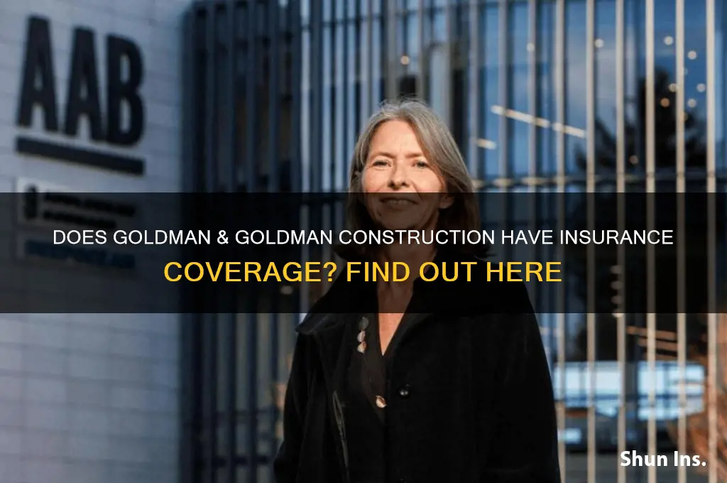 does goldman and goldman construction have insurance