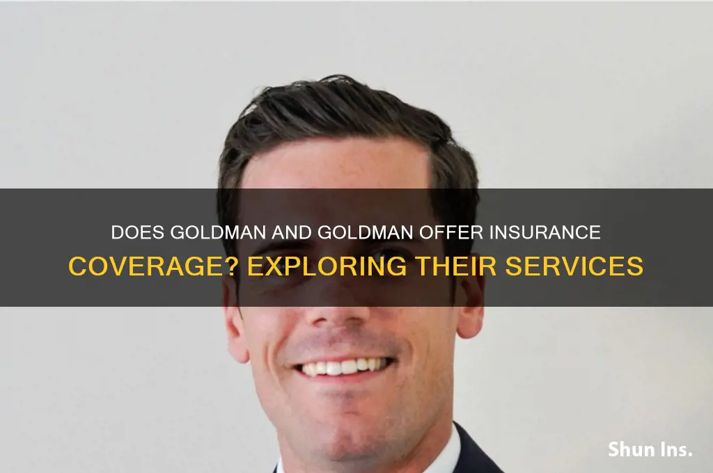 does goldman and goldman have insurance