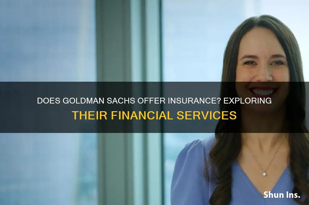 does goldman sachs do insurance