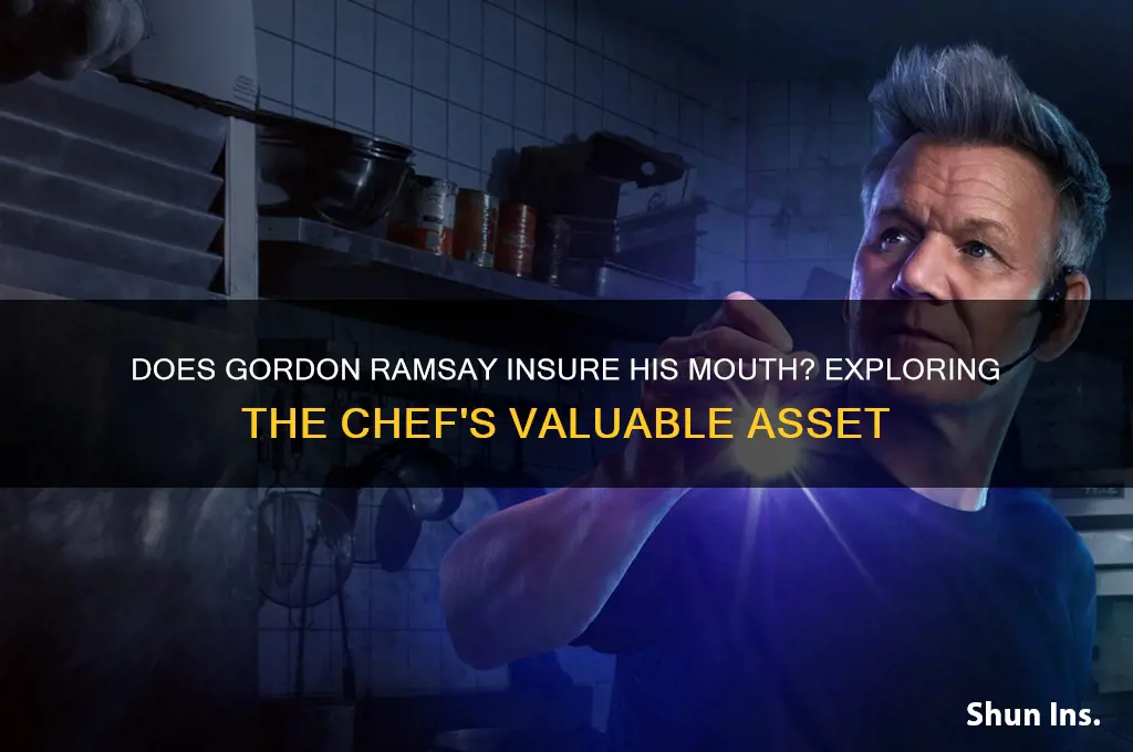 does gordon ramsay have insurance on his mouth