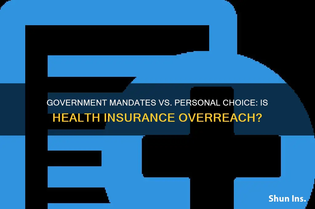 does government overreach by mandating health insurance