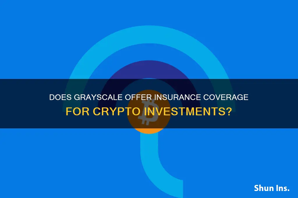 does grayscale have insurance