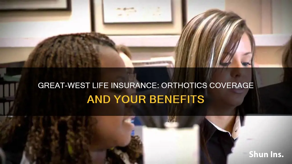 does great west life insurance cover orthotics