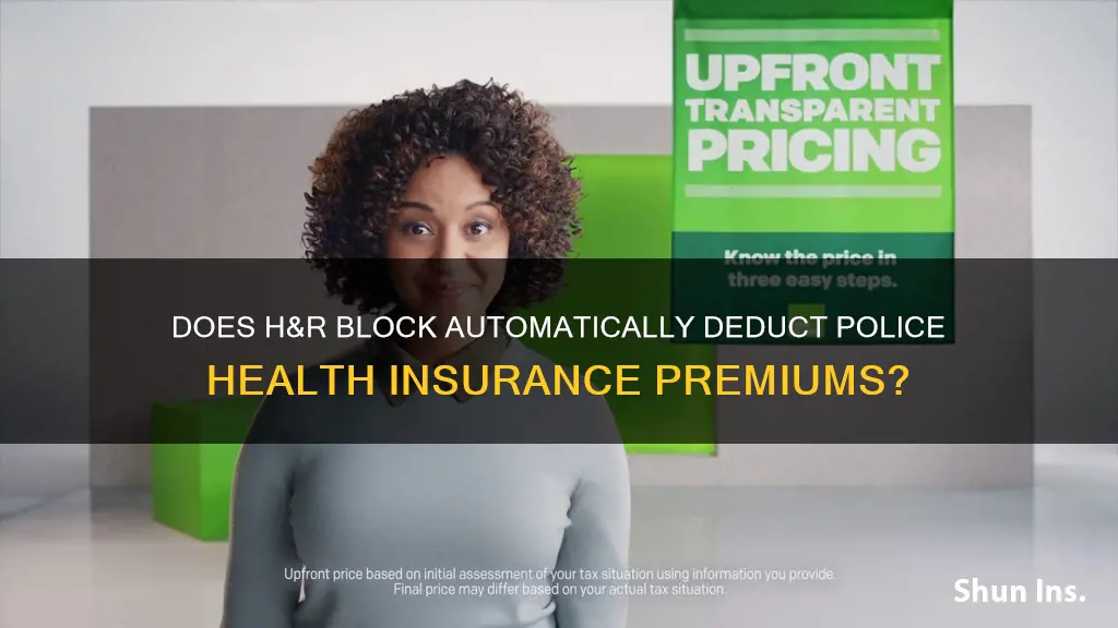 does h and r block auto deduct police health insurance