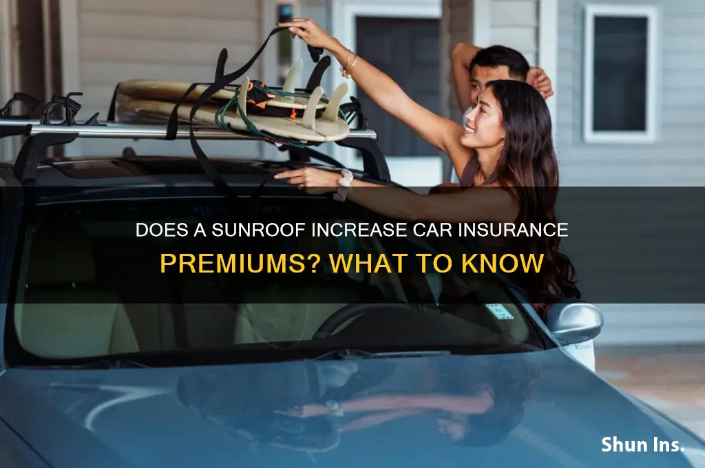 does having a sunroof increase insurance