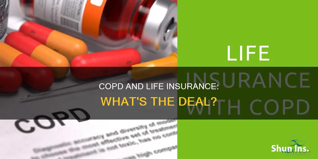 does having copd make you ineligible for life insurance