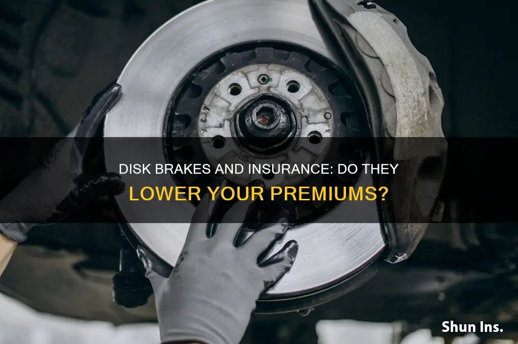 does having disk brakes help you insurance