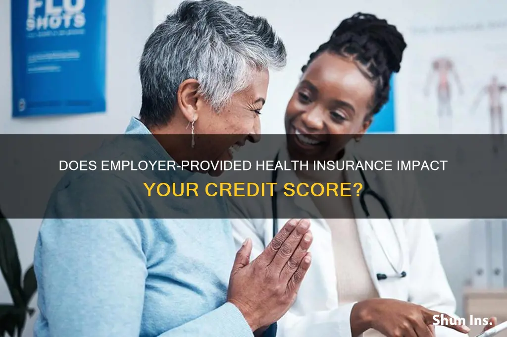 does having health insurance with your job build credit