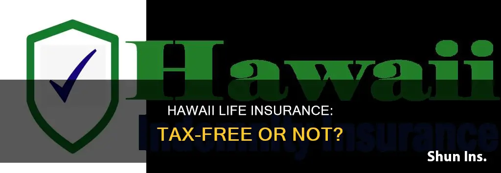 does hawaii tax on life insurance