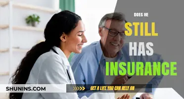Does He Still Have Insurance? Understanding Coverage Status and Implications