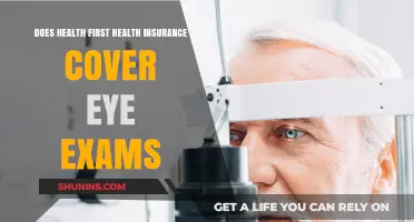 Does Health First Insurance Cover Eye Exams? A Comprehensive Guide