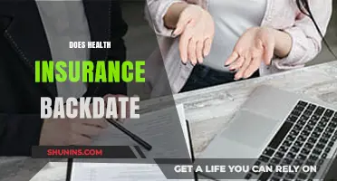 Can Health Insurance Policies Be Backdated? What You Need to Know
