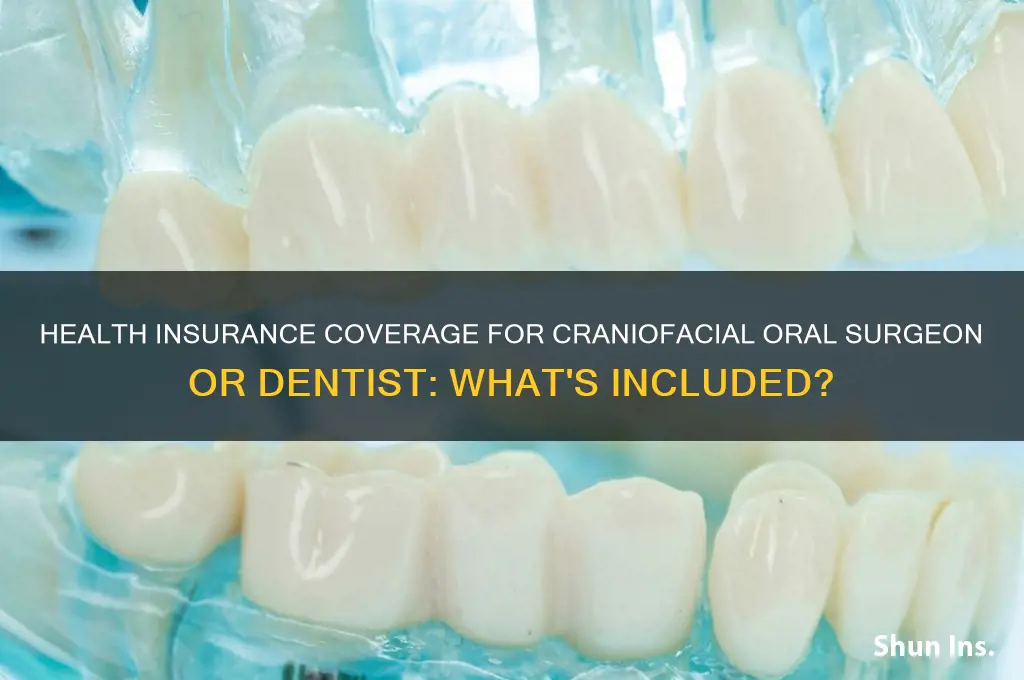 does health insurance cover a craniofacial oral surgeon or dentist