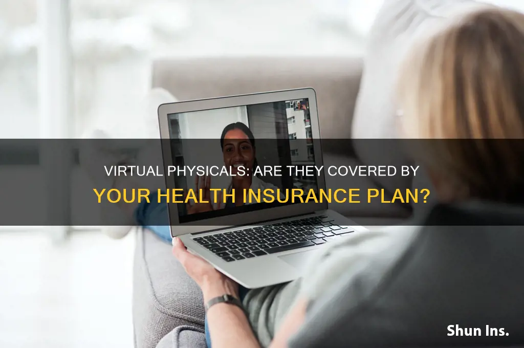 does health insurance cover a virtual physical