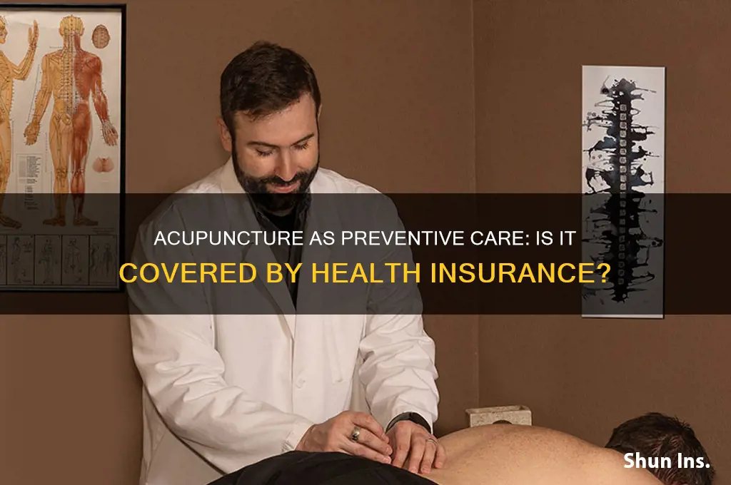 does health insurance cover acupuncture as preventive medicine