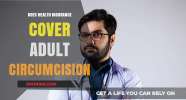 Does Health Insurance Cover Adult Circumcision? What You Need to Know